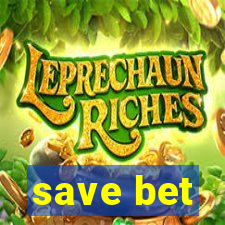 save bet